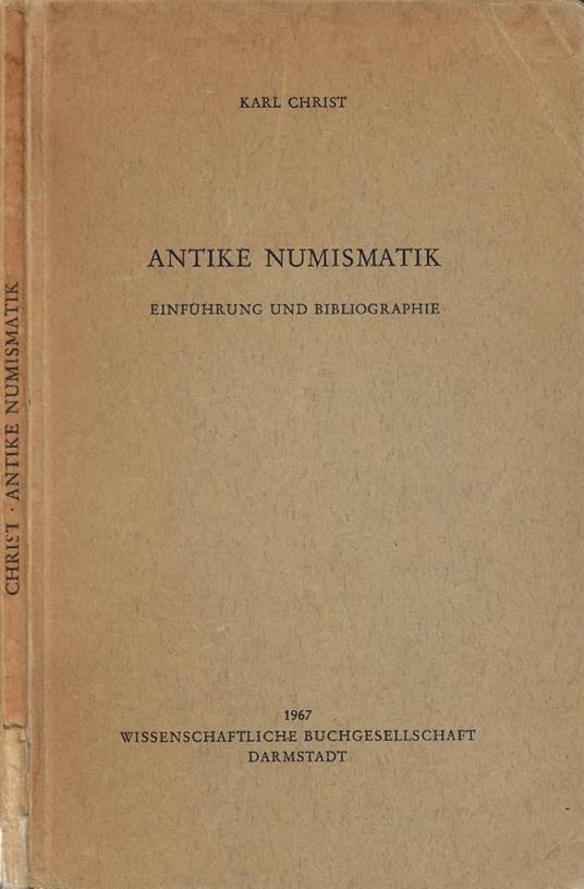 Antike Numismatik - Karl Christ - copertina