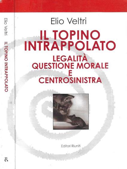 Il topino intrappolato - Elio Veltri - copertina