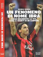Un fenomeno di nome Ibra