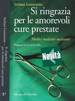 Si ringrazia per le amorevoli cure prestate