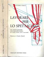 Lavorare per lo spettacolo