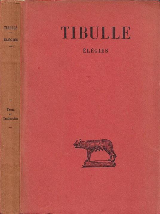 Élégies (Tibulle et les Auteurs du Corpus Tibullianum) - Albio Tibullo - copertina