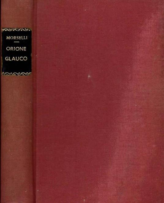 Orione. Glauco - Ercole Luigi Morselli - copertina
