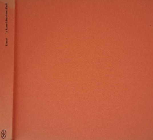 La Roma di Bartolomeo Pinelli - Bartolomeo Rossetti - copertina