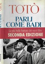 Parli come badi