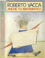Anche tu matematico