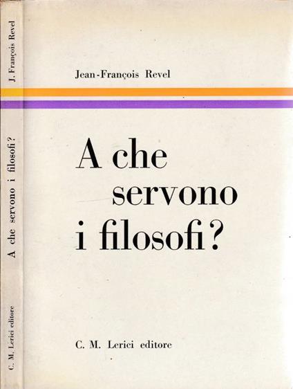 A che servono i filosofi? - Jean-François Revel - copertina