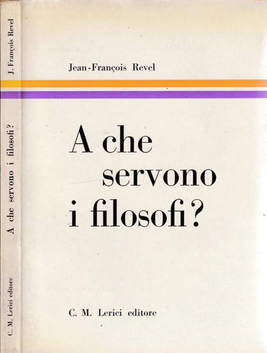 A che servono i filosofi? - Jean-François Revel - copertina
