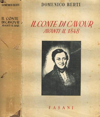 Il Conte di Cavour avanti il 1848 - Domenico Berti - copertina