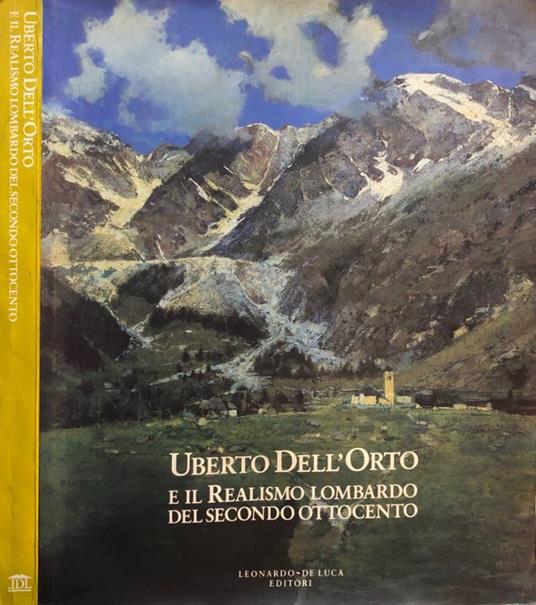 Uberto dell'Orto e il Realismo lombardo del secondo Ottocento - Franco Monteforte - copertina