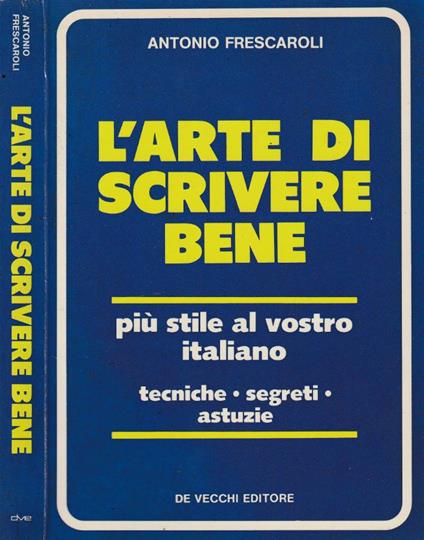 L' arte di scrivere bene - Antonio Frescaroli - copertina