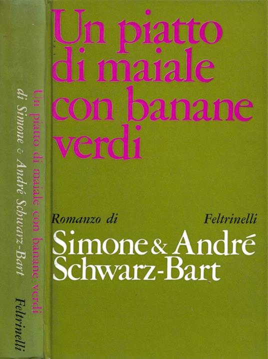 Un piatto di maiale con banane verdi - Simone Schwarz Bart - copertina