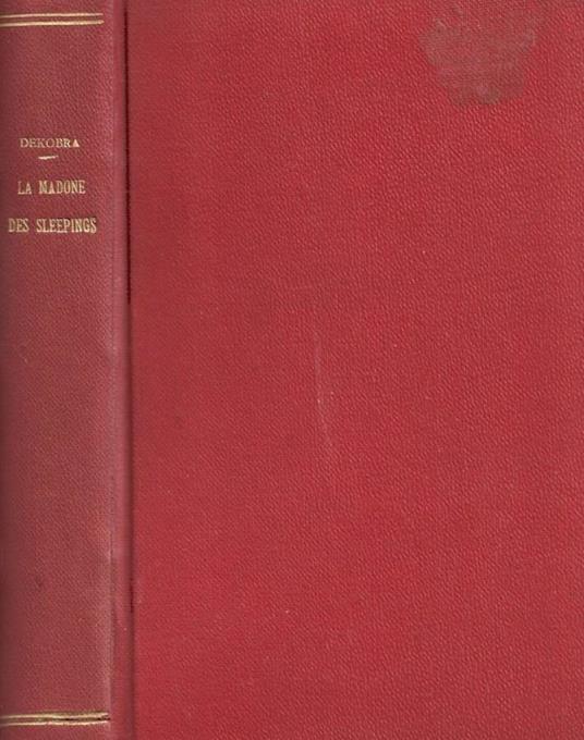 La madone des sleepings - Maurice Dekobra - copertina