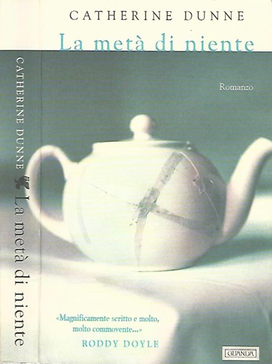 La metà di niente - Catherine Dunne - copertina