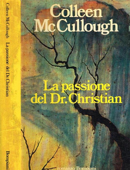 La passione del Dr.Christian - Colleen McCullough - copertina