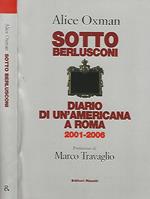 Sotto Berlusconi - Diario di un'americana a Roma 2001 - 2006