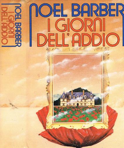 I giorni dell'addio - Noël Barber - copertina