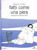 Fatti come una pera