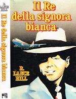 Il re della signora bianca