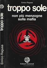 Troppo sole. Non più menzogne sulla mafia