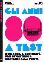 Gli anni 80 a test