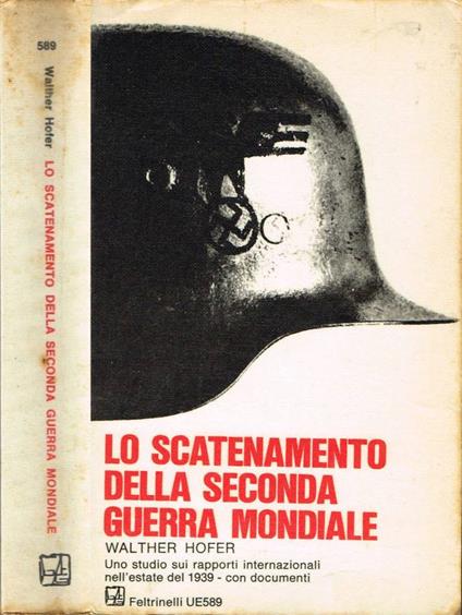 Lo scatenamento della seconda guerra mondiale - Walther Hofer - copertina
