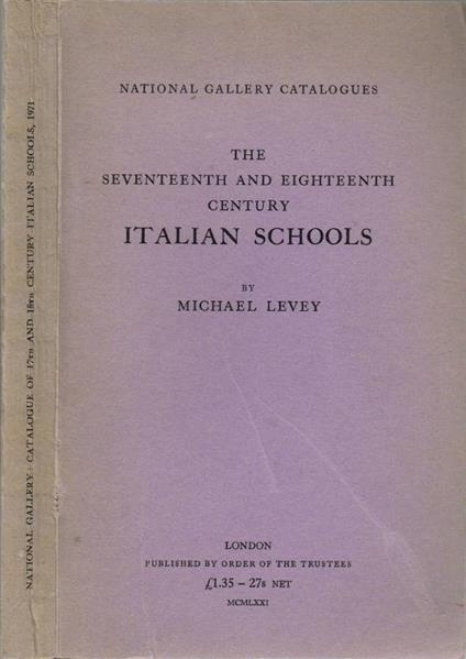 The Seventeenth and Eighteenth Century Italian Schools - Michael Levey - copertina