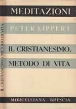 Il cristianesimo, metodo di vita