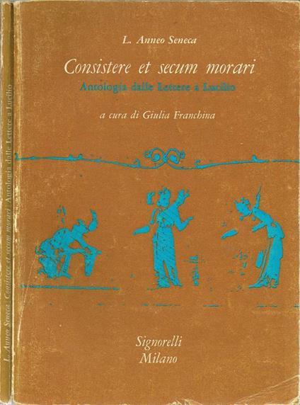 Consistere et secum morari - L. Anneo Seneca - copertina