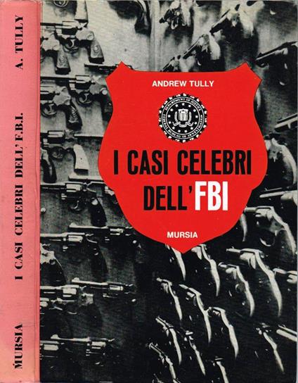 I casi celebri del Federal Bureau of Investigation FBI - Andrew Tully - copertina