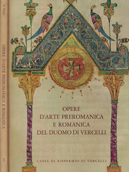 Opere d'arte preromanica e romanica del Duomo di Vercelli - Vittorio Viale - copertina