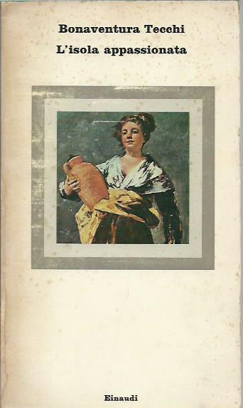 L' isola appassionata - Bonaventura Tecchi - copertina