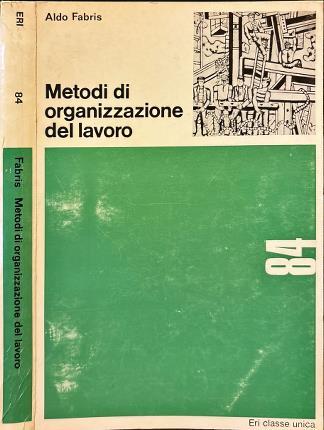 Metodi di organizzazione del lavoro - Aldo Fabris - copertina