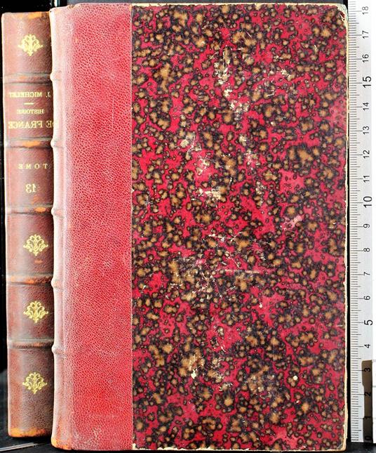 Histoire De France. Vol Xiii - Jules Michelet - copertina