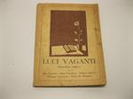 Luci vaganti. Collana lirica di Aldo Pronzato, Enzo Giacchero, Gilberto Barbero, Giuseppe Lazzarone, Paolo De Benedetti. Con prefazione di Sara Treves