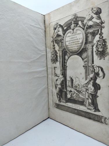 Libro d'Antonio Labacco appartenente a l'architettura nel qual si figurano alcune notabili antiquita' di Roma