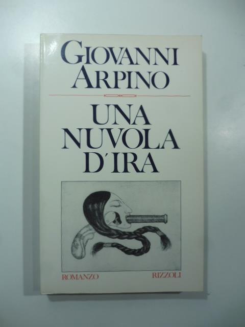 Una nuvola d'ira. Con una confessione dell'autore - Giovanni Arpino - copertina