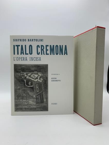 Italo Cremona. L'opera incisa - Sigfrido Bartolini - copertina