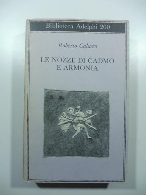 Le nozze di Cadmo e Armonia - Roberto Calasso - copertina