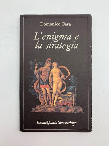 L' enigma e la strategia (ripartizioni per l'infinito presente) - Domenico Cara - copertina