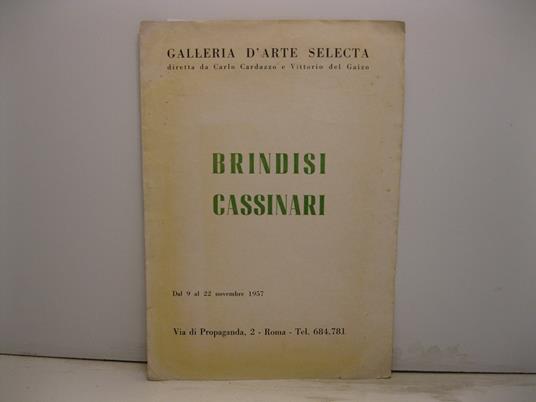 Galleria d'arte Selecta diretta da Carlo Cardazzo e Vittorio del Gaizo. Brindisi - Cassinari dal 9 al 22 novembre 1957 - Giovanni Carandente - copertina