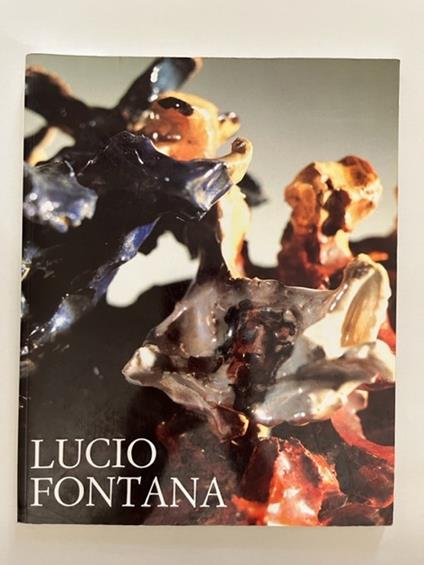 Lucio Fontana. Via Crucis 1947. Galleria d'arte Niccoli, Parma - Enrico Crispolti - copertina