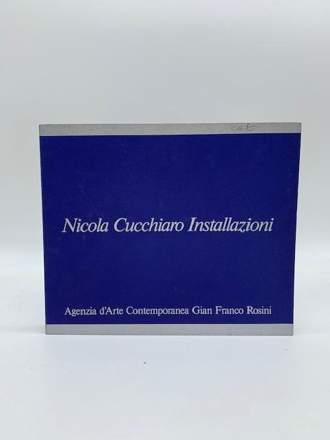 Nicola Cucchiaro. Installazioni - Roberto Daolio - copertina