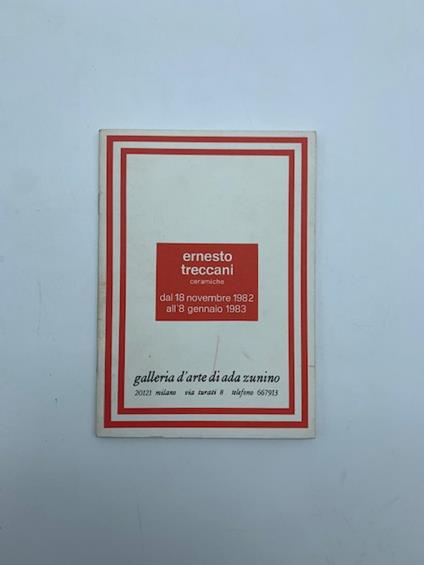 Ernesto Treccani. Ceramiche. Dal 18 novembre all'8 gennaio 1983. Galleria d'arte di Ada Zunino - Francesco De Bartolomeis - copertina