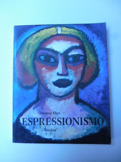 Espressionismo. Una rivoluzione dell'arte tedesca - Dietmar Elger - copertina
