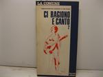 Ci ragiono e canto n. 2. Rappresentazione popolare in due tempi