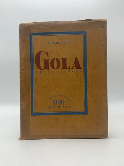 Emilio Gola. Opera seconda. 24 tavole, 2 tricromie - Raffaello Giolli - copertina