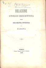 Relazione storico-descrittiva sulla Regia Biblioteca Universitaria di Padova