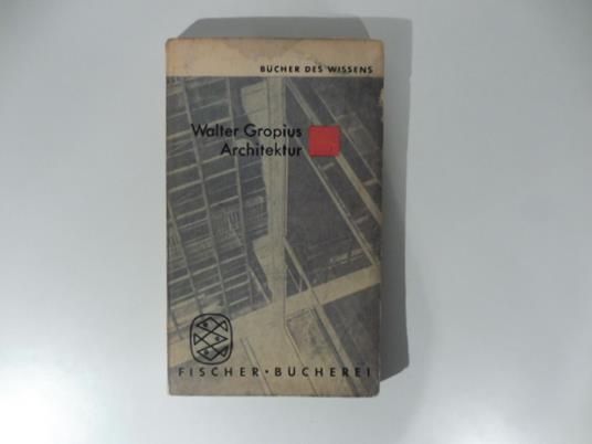 Architektur. Wege zu einer optischen Kultur - Walter Gropius - copertina