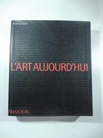 L' art aujourd'hui